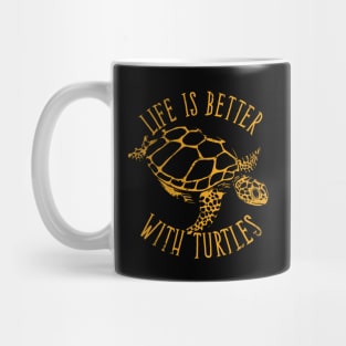 Turtle Conservation - Life Is Better With Turtles Mug